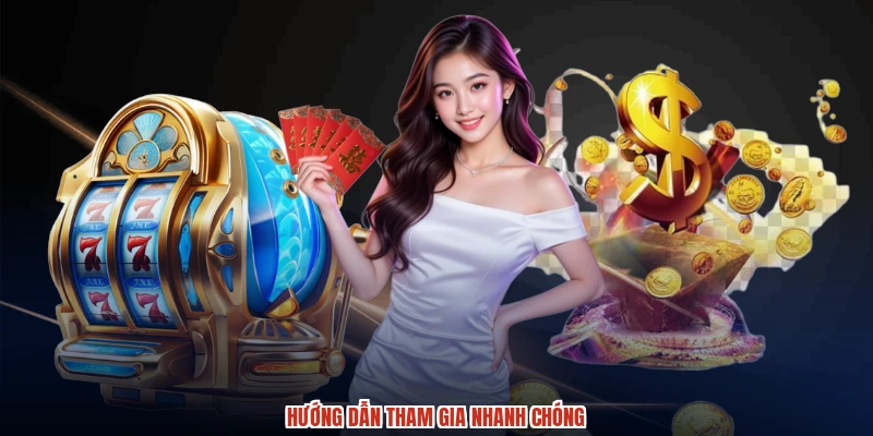 Hướng dẫn tham gia nhanh chóng